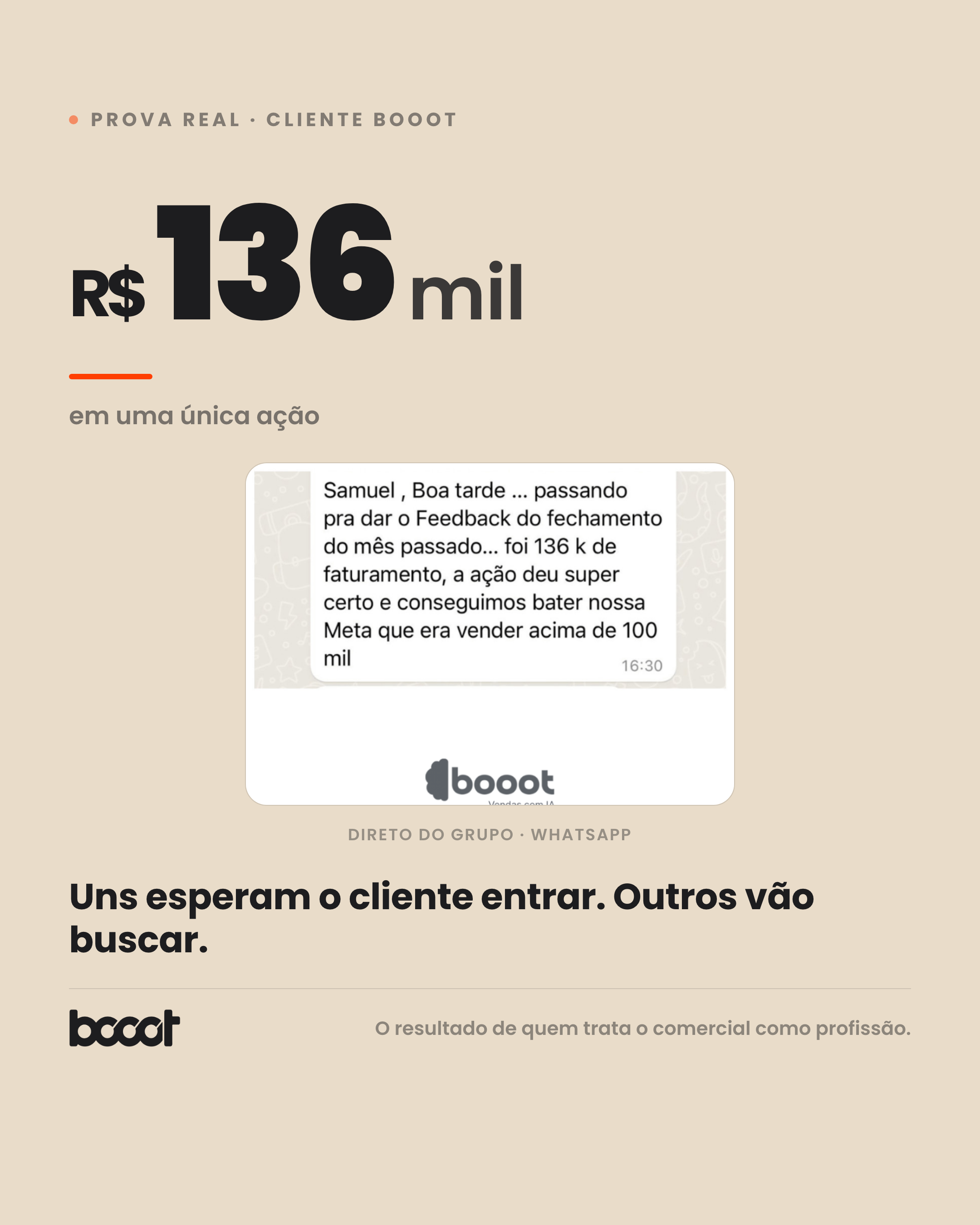 Cliente BOOOT · R$136 mil em uma única ação · print real do grupo